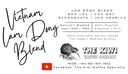 🪷VIETNAM Lâm Đồng Blend - 80% Bảo Lộc Robusta / 20% Cầu Đất Arabica